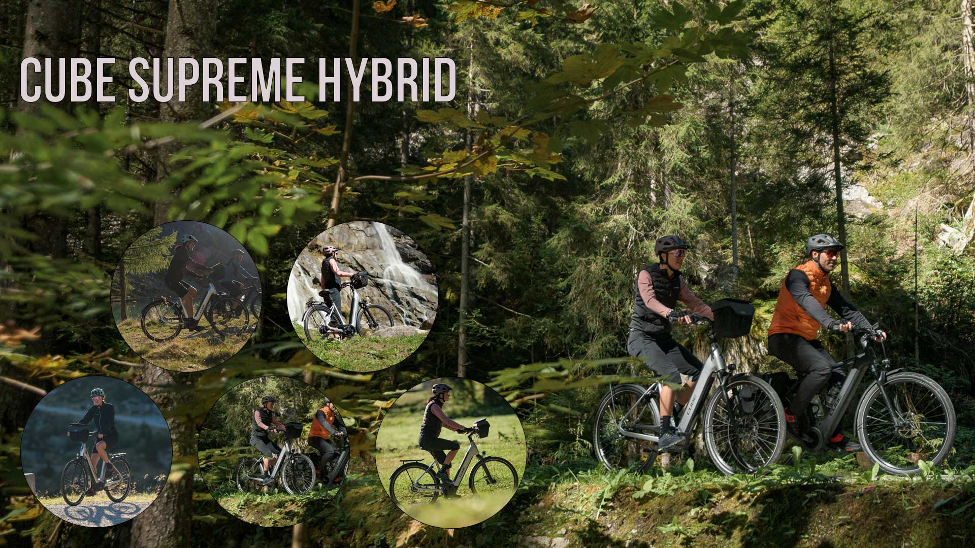 Se puede ver un collage de imágenes titulado «Cube Supreme Hybrid», en el que aparecen ciclistas con la Cube Supreme Hybrid en un paisaje boscoso.